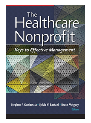 Cover of new book by Stephen Gambescia, PhD called The Healthcare Nonprofit